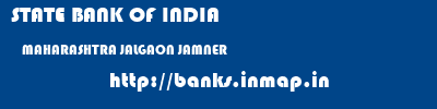 STATE BANK OF INDIA  MAHARASHTRA JALGAON JAMNER   banks information 
